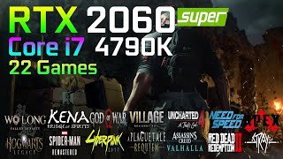 RTX 2060 Super 6GO  Core i7 4790K  Tested in 22 Games [upl. by Tham735]