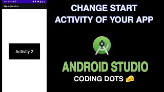 Change first activity when you open app  CODING DOTS [upl. by Teufert]