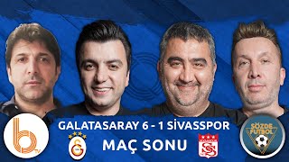 Galatasaray 61 Sivasspor Maç Sonu  Bışar Özbey Ümit Özat Evren Turhan ve Oktay Derelioğlu [upl. by Diella]