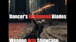 Dark Souls 3 Dancers Enchanted Swords  Weapon Arts Showcase [upl. by Ocirema]