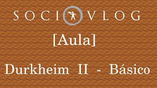 AULA Durkheim II  O Suicídio e as Formas Elementares de Vida Religiosa [upl. by Sundberg111]