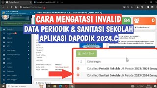 CARA MENGATASI INVALID DATA PERIODIK amp DATA SANITASI DAPODIK VERSI 2024C [upl. by Adnauqaj569]