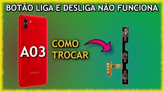 CELULAR SAMSUNG A03 COM PROBLEMA NO BOTÃO COMO TROCAR O FLEX POWER [upl. by Urita966]