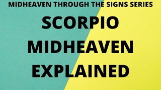 Scorpio Midheaven Explained [upl. by Eidlog]