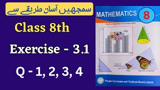 Class 8 Math Exercise 31  Q 1234  NEW BOOK  Class 8th Math Unit 3 Exercise 31 [upl. by Ehctav]