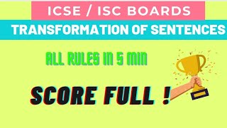 RULES FOR TRANSFORMATON OF SENTENCES ISCICSE  ALL RULES IN 5 MIN  SCORE FULL BOARDS [upl. by Boleyn]