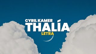 Cyril Kamer  Thalía Letra [upl. by Rossi954]