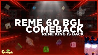 REME 60 BGL COMEBACK  Giveaway  growtopia casino [upl. by Lauretta]