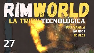 RIMWORLD  27  Quemando insectoides  GAMEPLAY ESPAÑOL [upl. by Cherrita830]