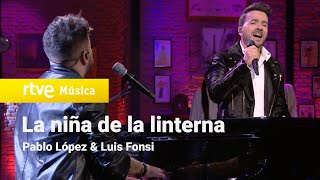 Pablo López y Luis Fonsi – “La niña de la linterna” Pablo López Sin Anestesia [upl. by Kcor697]