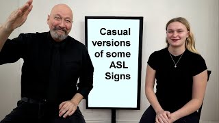 Casual Signing Casual versions of some common ASL signs [upl. by Risteau]