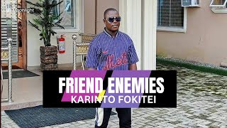 HOT NEW RELEASE FRIEND ENEMIES BY KARINTO FOKITEI [upl. by Melas885]