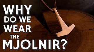 Why Do We Wear the Mjolnir Thors Hammer [upl. by Feenah]