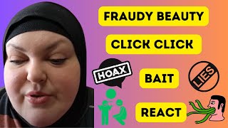 FRAUDY BEAUTY CLICK CLICK BAIT REACT [upl. by Nyraa]