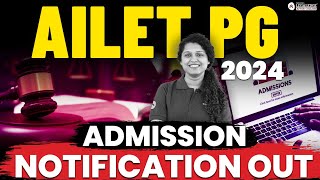 AILET 2024 PG Admission Notification 📢  Form Dates Exam Pattern Vacancies amp More 📢 [upl. by Wallie]