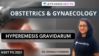 Hyperemesis Gravidarum  Case Scenario  NEET PG 2021  Dr Shonali Chandra [upl. by Cannell]