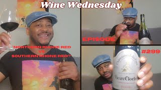 quotNorthern Rhone VS Southern Rhonequot Episode 299 quotWine Wednesdayquot winewednesday [upl. by Dimah45]