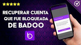 Cómo Recuperar mi Cuenta de Badoo si ha sido Bloqueada Cerrada o Suspendida [upl. by Dnomal]