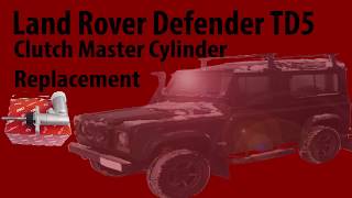 Land Rover Defender TD5 Clutch Master Cylinder Replacement [upl. by Bobbee900]