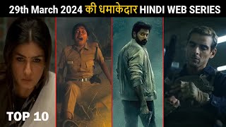 Top 10 New Release Hindi Web Series amp Movies 29th March 2024 [upl. by Jamnis]