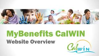 MyBenefits CalWIN Overview [upl. by Nirehtac573]