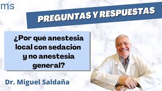 Anestesia local con sedación vs anestesia general  Dr Miguel Saldaña Cirujano Plástico en Sevilla [upl. by Niwri]