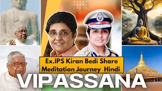 ExIPS Officer Kiran Bedi Shear Experience Vipassana meditation Hindi  motivation meditation [upl. by Koval190]