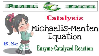 MichaelisMenten Equation Catalysis [upl. by Ahsienar]