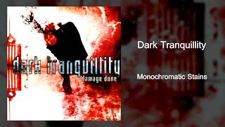 Dark Tranquillity  Monochromatic Stains 2002 [upl. by Sabu]