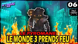 LE PYROMANE FAIT BRULER LE MONDE 3  Halls of Torment 06 [upl. by Northey]