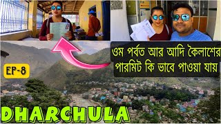 How to Get Permit for Adi Kailash and Om Parvat  Dharchula  Kolkata to Uttarakhand  EP 8 [upl. by Rorry589]