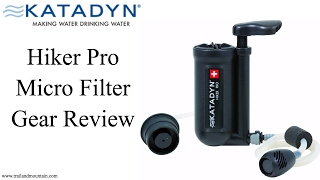 Katadyn Hiker Pro Micro Filter Review [upl. by Haliak]