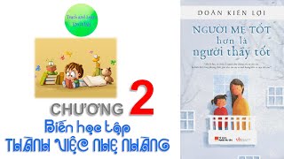 Sách hay dạy con Người mẹ tốt hơn là  Biến HỌC TẬP thành VIỆC NHẸ NHÀNG [upl. by Aenej]