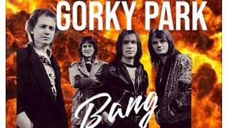 Gorky Park  Bang [upl. by Atined]