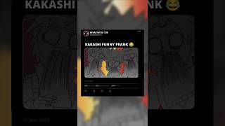 KAKASHI FUNNY PRANK 😂 kakashi naruto anime shorts [upl. by Baras]