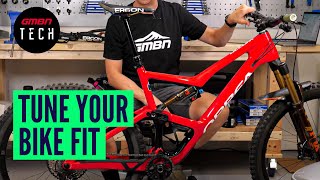 How To Dial In Your Mountain Bike Fit  MTB Set Up Tips amp Tricks [upl. by Adlev]