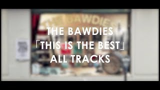 THE BAWDIES「THIS IS THE BEST」ALL TRACKS NONSTOP MIX [upl. by Catton]