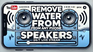 Sound To Remove Water From Phone Speaker 247 Live Streaming [upl. by Doherty]