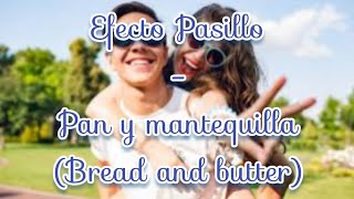 Efecto Pasillo  Pan y mantequilla English lyrics [upl. by Anid323]