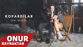 Onur Bayraktar amp Zehra  Kopardılar Seni Benden Official Video [upl. by Otecina]