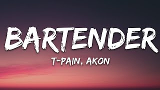 TPain  Bartender Lyrics ft Akon [upl. by Sualk]