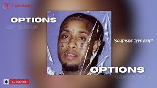 FREE Southside Type Beat  quotOptionsquot [upl. by Hickey763]