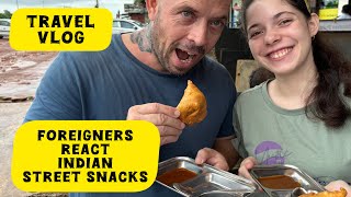 Foreigners React To Indian Street Snacks For The First Time  Travel Vlog In India 🇮🇳 foreigners [upl. by Warram757]