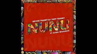 NUNU • RECHIE TEANET amp C BOY TEANET FT KING MONADA [upl. by Stephannie]