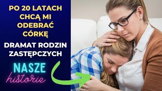 Po 20 latach chcą mi odebrać córkę – dramat rodzin zastępczych [upl. by Aranat]