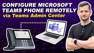 Remotely Configure Yealink Teams Phone via Microsoft Teams Admin Center TAC [upl. by Ellehcin]