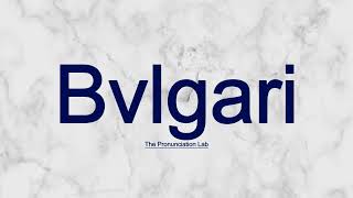 Bvlgari Pronunciation How to Pronounce Bvlgari — Are You Close Enough [upl. by Ludly375]