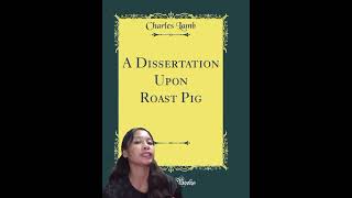 Charles Lambs A dissertation of roast pig a video report Lit5 [upl. by Lilah]