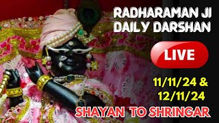 Radharaman Ji Daily Darshan🙂 111124 amp 121124 SHAYAN TO SHRINGAR  radhakrishnadevotion [upl. by Carmel]