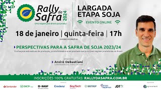 PERSPECTIVAS PARA A SAFRA DE SOJA 202324  LARGADA DO RALLY DA SAFRA 2024 [upl. by Huntley]